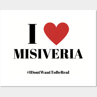 I LOVE MISIVERIA Posters and Art